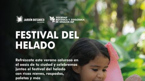 El Jardín Botánico de Culiacán te invita al "Festival del helado" el domingo 16 de julio