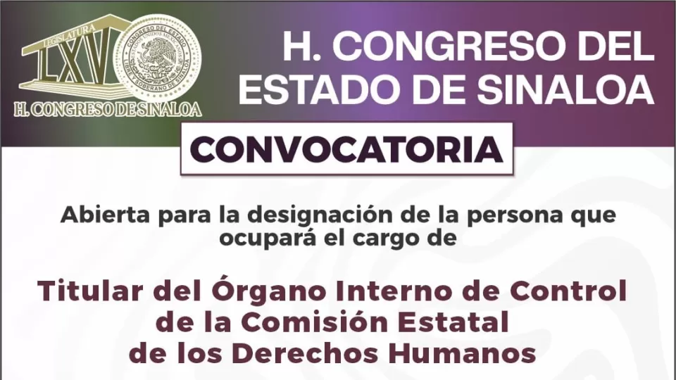 Congreso de Sinaloa convoca a personas interesadas a asumir cargo de Titular del Órgano Interno de Control de la CEDH
